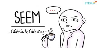 Cấu trúc seem và cách dùng cau truc seem