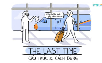 Cấu trúc the last time và cách dùng cau truc the last time