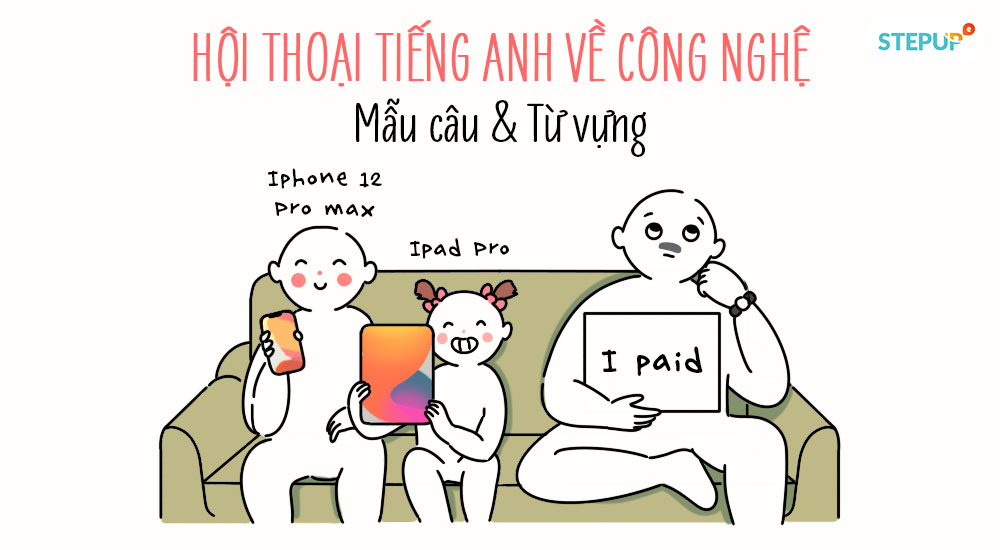 hoi thoai tieng anh ve cong nghe